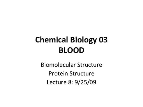 Chemical Biology 03 Blood Biomolecular Structure Protein Structure