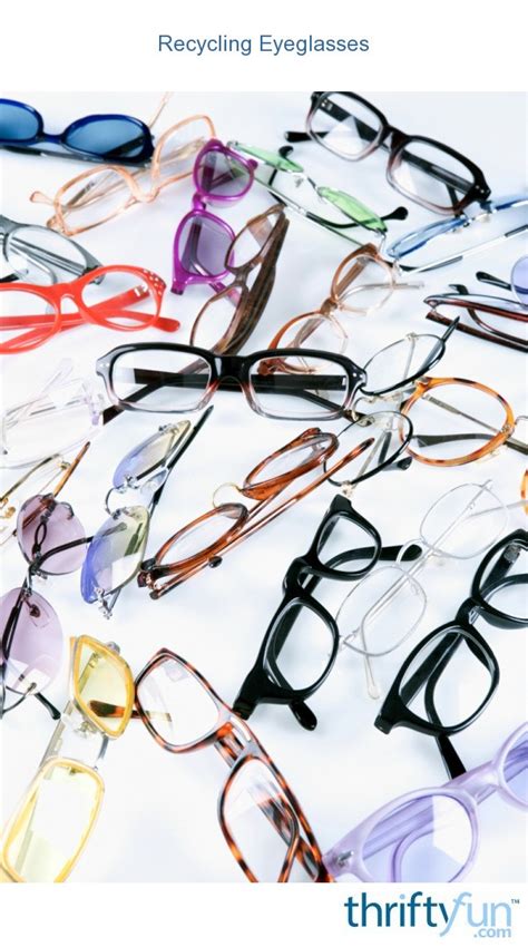 Recycling Eyeglasses Thriftyfun