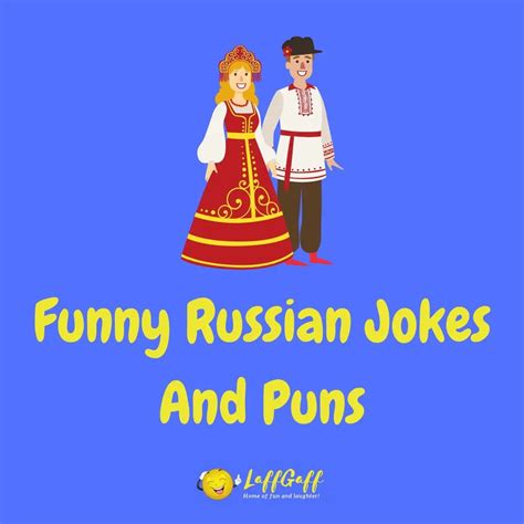 50 Hilarious Russian Jokes And Puns Laffgaff