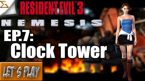 Resident Evil 3 Nemesis Ep07 Clock Tower Youtube