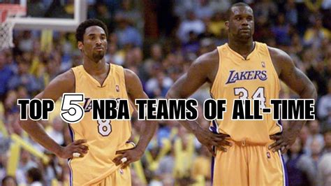 Top 5 Nba Teams Of All Time Youtube