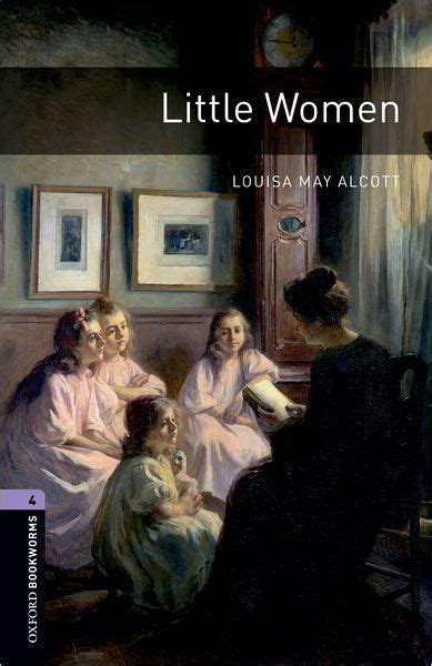 Little Women Oxford Bookworms Series Level 4 By Louisa May Alcott 9780194237574 Paperback