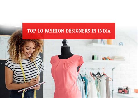 The 10 Indian Fashion Designers You Should Know 2021