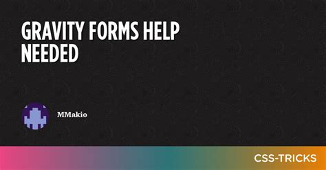 Gravity Forms Help Needed CSS Tricks CSS Tricks