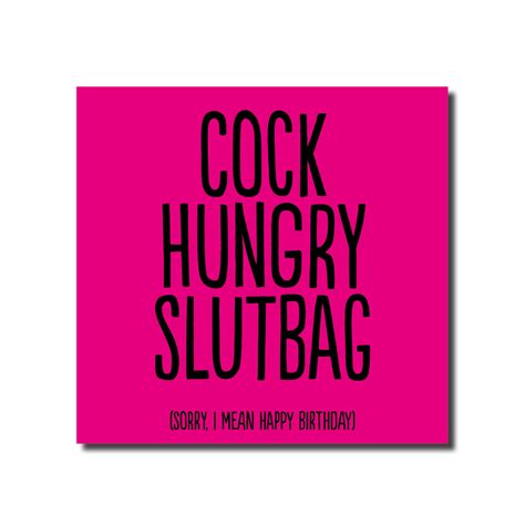 Cock Hungry Slutbag The Buddy Fernandez Card Company