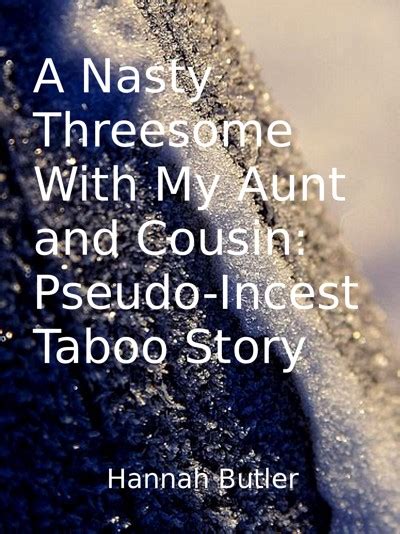 Smashwords A Nasty Threesome With My Aunt And Cousin Pseudo Incest