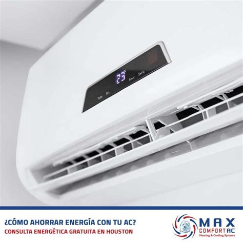 ¿cómo Ahorrar Energía Con El Aire Acondicionado Max Comfort Ac