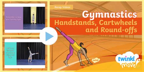 Twinkl Move Pe Gymnastics Handstands Cartwheels And Round Offs Videos