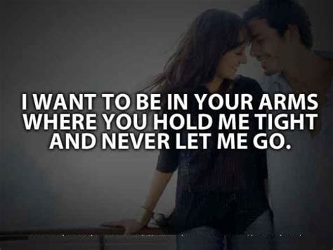 I Want To Be In Your Arms Where You Hold Me Tight And Never Let Picture Quotes