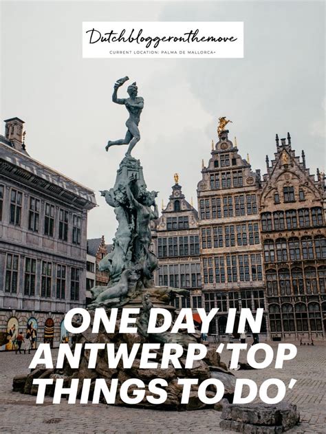 One Day In Antwerp ‘top Things To Do Antwerp Things To Do Sightseeing