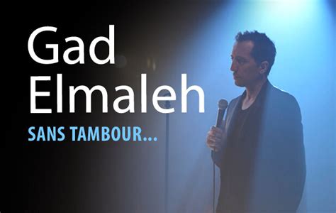 >>> le spectacle de kev adams et gad elmaleh sera diffusé en direct sur m6 le. Gad Elmaleh : Sans tambour son nouveau spectacle | Mamzell ...