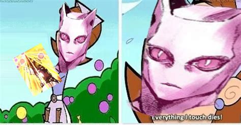 Killer Queen Has Already Touched This Meme Click Ranimemes