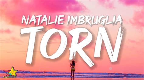Natalie Imbruglia Torn Lyrics Youtube