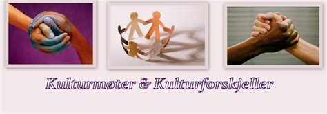 Kultur And Kulturforskjeller Kulturmøter I Et Samfunn