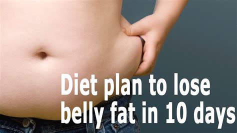 Diet Plan To Lose Belly Fat In 10 Days How To Get Slim