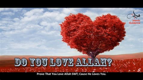 Prove That You Love Allah Youtube