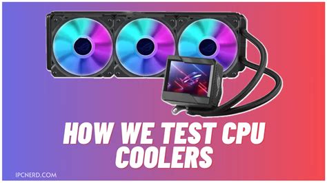 How We Test Cpu Coolers Ultimate Guide Pcedged
