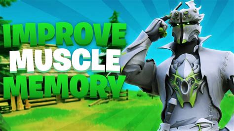 How To Improve Your Muscle Memory In Fortnite Youtube