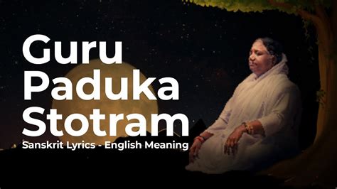 Guru Paduka Stotram With Lyrics In English And Sanskrit My Xxx Hot Girl
