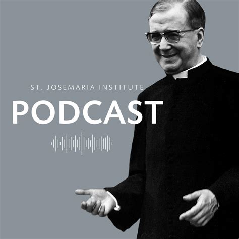 20200818podcast Image St Josemaria Institute