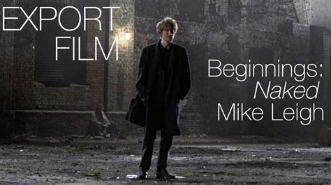 Beginnings Naked By Mike Leigh Youtube