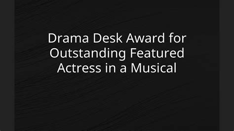 Drama Desk Award For Outstanding Featured Actress In A Musical Youtube