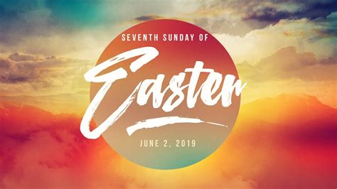 Weekend Reflection Seventh Sunday Of Easter Youtube
