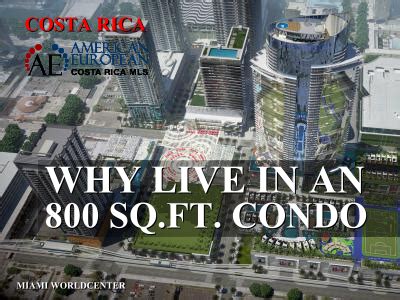 The square foot is a us customary and imperial unit of area. Why live in an 800 square feet condo in Costa Rica?