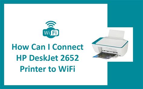 How To Hook Up My Hp Deskjet 2652 To Wifi Hp Deskjet 2640 Wireless