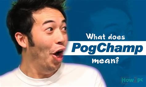 Pogchamp Meaning What Is Pogchamp And How To Use It How2pc