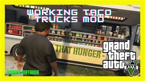 Pc Modding Tutorials How To Install The Working Taco Truck Mod In Gtav