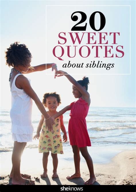 Quotes About Siblings Sibling Quotes Quotes About Siblings Bonds