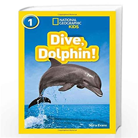Dive Dolphin Level 1 National Geographic Readers By National