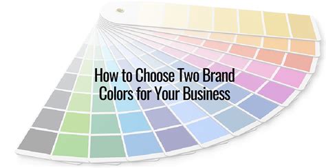 How To Choose Two Brand Colors For Your Business