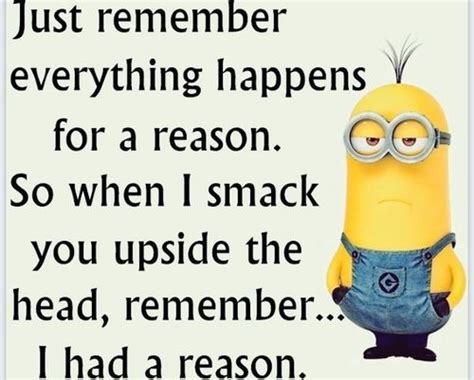 Everything Happens For A Reason Funny Minion Memes Cute Minions
