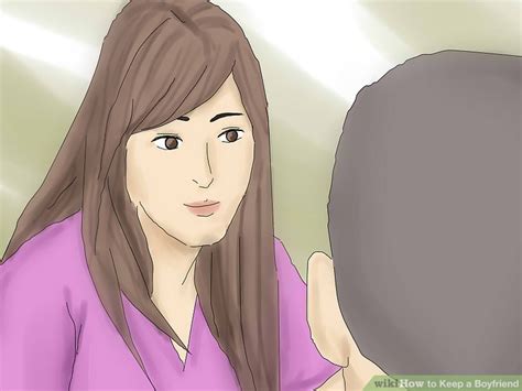 How To Keep A Boyfriend With Pictures Wikihow