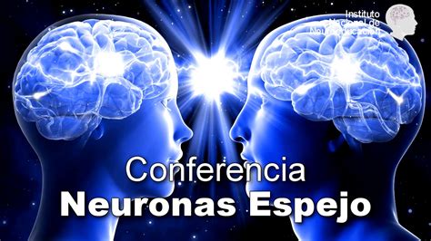 Conferencia Neuronas Espejo Youtube