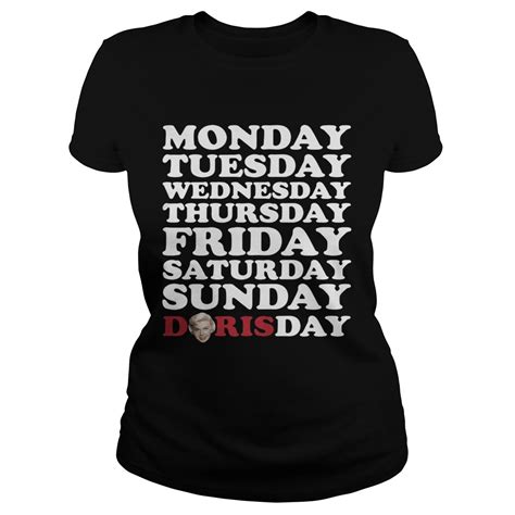 Monday Tuesday Wednesday Thursday Friday Saturday Sunday Doris Day Tshirt Kingteeshop