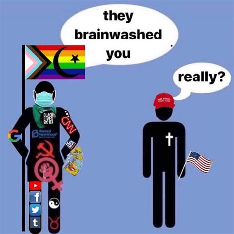 They Brainwashed You