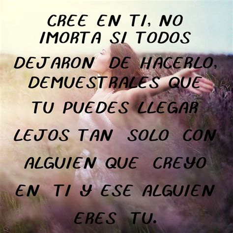 Cree En Ti Quotes