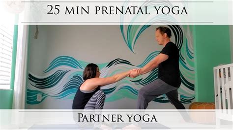 25 min prenatal partner yoga a yoga practice for the expecting mother and her birth partner