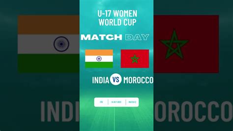 india vs morocco women footballu 17 women s world cup 2022 fifa world cup match 2 youtube