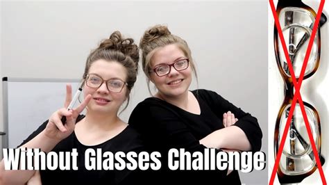 Without My Thick Glasses Challenge Youtube