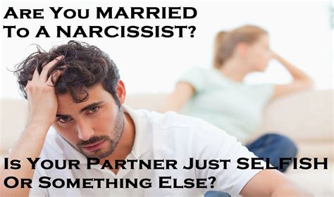 Are You Married To A Narcissist Is Your Partner Just Selfish Or Something Else Gaslighted By