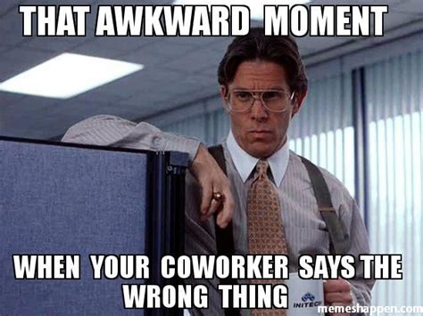 I've really enjoyed working with you and getting to know you better. 40 Funny Coworker Memes About Your Colleagues ...