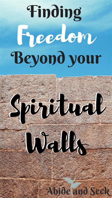 Finding Gods Freedom Beyond Your Spiritual Walls Abide And Seek