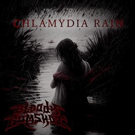 Chlamydia Rain By Bloody Cumshot On Amazon Music Unlimited