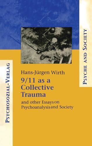 As A Collective Trauma And Other Essays On Psychoanalysis And Society Psychoanalytic