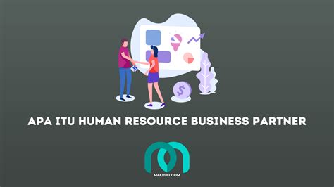 Apa Itu Human Resource Business Partner HRBP Dalam Kemajuan Perusahaan
