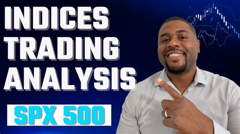 Indices Trading Strategy Spx 500 Breakdown Eddie Harvey